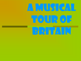 A musical tour of Britain