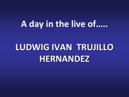 Unos minutos en la vida de… LUDWIG IVAN TRUJILLO HERNANDEZ