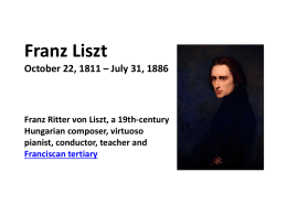 Franz Liszt October 22, 1811 * July 31, 1886