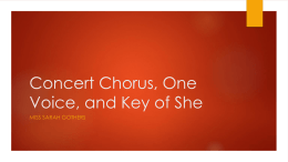 Concert Chorus, One Voice, and Key of She