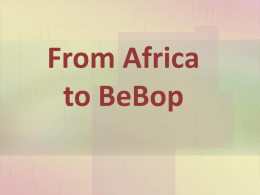 From Africa to BeBop Early days of America