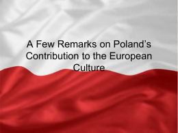 A Few Remarks on Poland*s Contribution to the European
