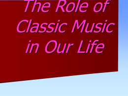 The Role of Classic Music in Our Live