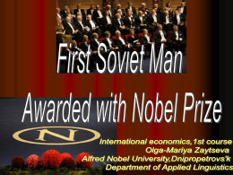 He was First Soviet man awarded with the Nobel Prize