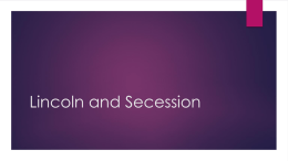 Lincoln, Secession, and War PPT