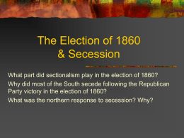 The Election of 1860 & Secession