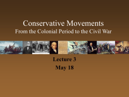 Conservative Movements: 19 th Century (Founding