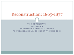 Reconstruction: 1865-1877 - Chandler Unified School District