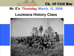 Ch. 10 - Civil War - Teaching Louisiana History