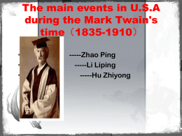 The main events in U.S.A during the Mark Twain`s time（1835