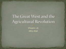 Chapter 26 The Great West and the Agricultural Revolution