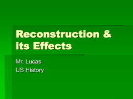 Reconstruction & its Effects
