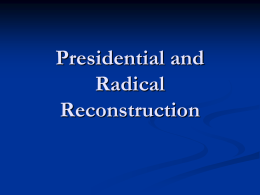 38PresidentialandRadicalReconstruction
