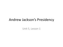 Andrew Jackson`s Presidency