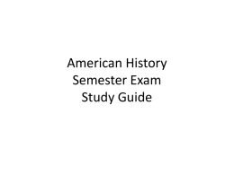 American History Semester Exam Study Guide