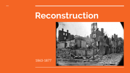 Reconstruction - Historiasiglo20.org