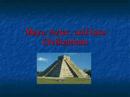 mayan aztec incan power point