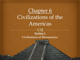 Section 1 PowerPoint "Civilizations of Mesoamerica"