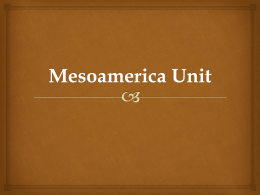 Mesoamerica Unit