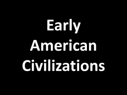 Early American Civilizations ppt
