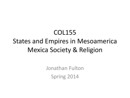 COL155 States and Empires in Mesoamerica Mexica