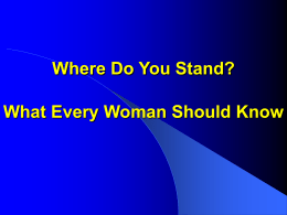 Where do you stand and What every woman should know