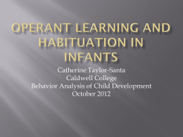 Operant Learning and Habituation in Infants