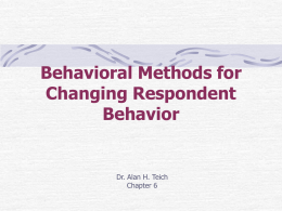 Chapter 6 Behavioral Methods for Changing Respondent Behavior