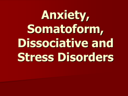 Anxiety, Somatoform, Dissociative Disorders and Stress