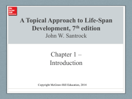 A Topical Approach to Life-Span Development, 6th edition John W