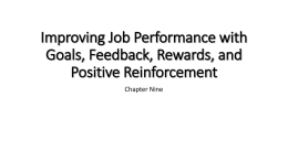 Improving Job Performance with Goals, Feedback, Rewards, and