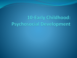 Early Childhood: Psychosocial Development