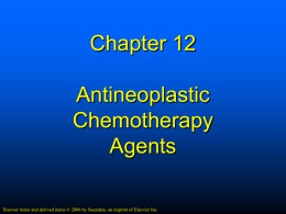 Antineoplastic Chemotherapy Agents Chapter 12