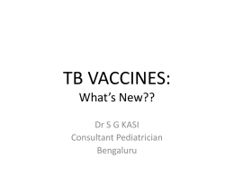 TB VACCINES: What’s New??