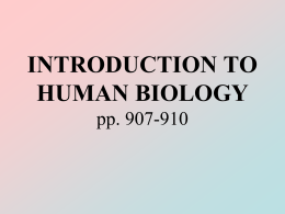 INTRODUCTION TO HUMAN BIOLOGY pp. 907-910
