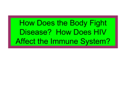 How Does the Body Fight Disease? How Does HIV Affect the