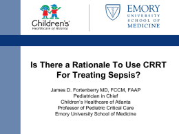 CRRT Sepsis Talk - Pediatric Continuous Renal Replacement