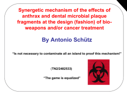 Synergic effect of the use of anthrax and dental microbial plaque