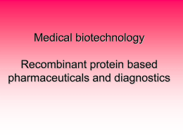 Orvosi biotechnológia Rekombináns fehérje alapú gyógyszerek