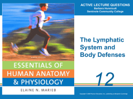 Chapter 12 Lymphatic System and Body Defenses