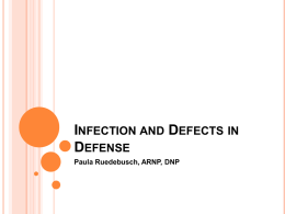 Infection and Defects in Defense Paula Ruedebusch
