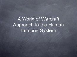 A World of Warcraft Approach to the Human Immune System