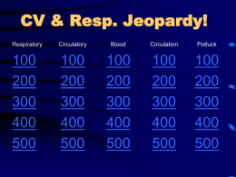 CV & Resp. Jeopardy!