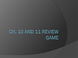 Ch. 10 and 11 review game