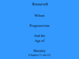 Roosevelt & Wilson in the Age of Morality