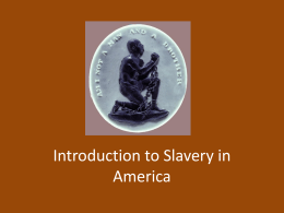 Introduction to Slavery in America