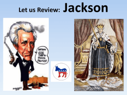 Let us Review: Jackson