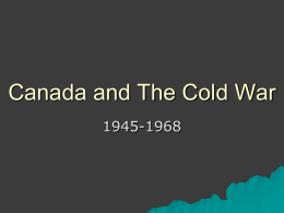 Canada and The Cold War - School District 67 Okanagan Skaha