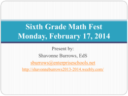 Sixth Grade Math/Science Fest Monday, February 17, 2014