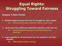 Equal Rights: Struggling Toward Fairness Chapter 5 Main Points